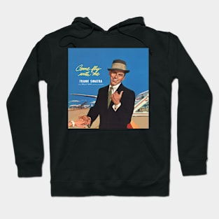 Frank Sinatra Come Fly With Me Hoodie